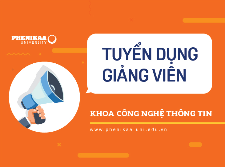  Tuyển dụng Giảng viên – Khoa Công nghệ Thông tin