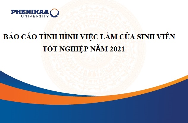 Báo cáo tình hình việc làm của sinh viên tốt nghiệp 6 tháng đầu năm 2021